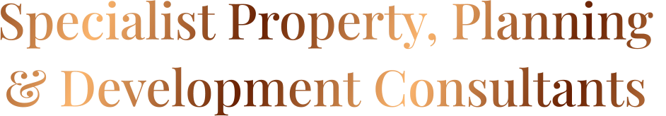 Specialist Property, Planning  & Development Consultants